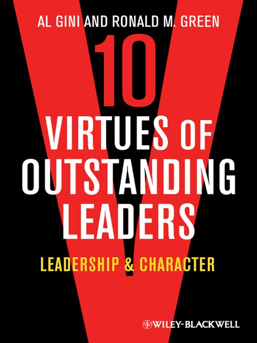 Title details for Ten Virtues of Outstanding Leaders by Al Gini - Available